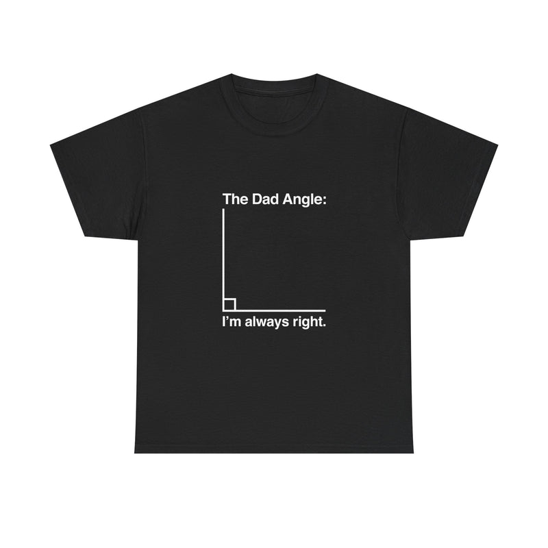 Dad Angle T-Shirt, Funny Math Joke Tee, Geek T-Shirt, Nerd Shirt, Dad Humor Gift, Pun Shirt, Father's Day Present, Casual Wear, Science Tee