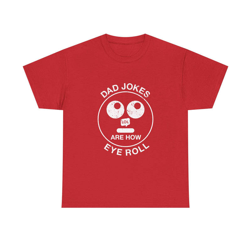 Dad Jokes T-Shirt, Funny Humor Tee, Eye Roll Graphic Shirt, Geek T-Shirt, Nerd Shirt, Sarcastic Dad Gift, Comedy Lover Present Tee, Casual W