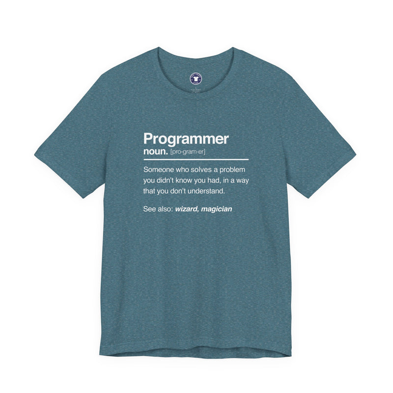 Programmer Noun Coding T-Shirt - Nerd Shirt - It Shirt - Premium Unisex Crewneck T-Shirt