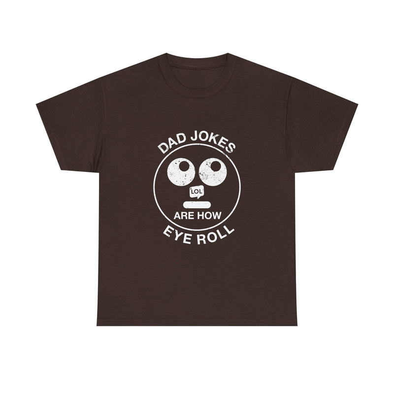 Dad Jokes T-Shirt, Funny Humor Tee, Eye Roll Graphic Shirt, Geek T-Shirt, Nerd Shirt, Sarcastic Dad Gift, Comedy Lover Present Tee, Casual W
