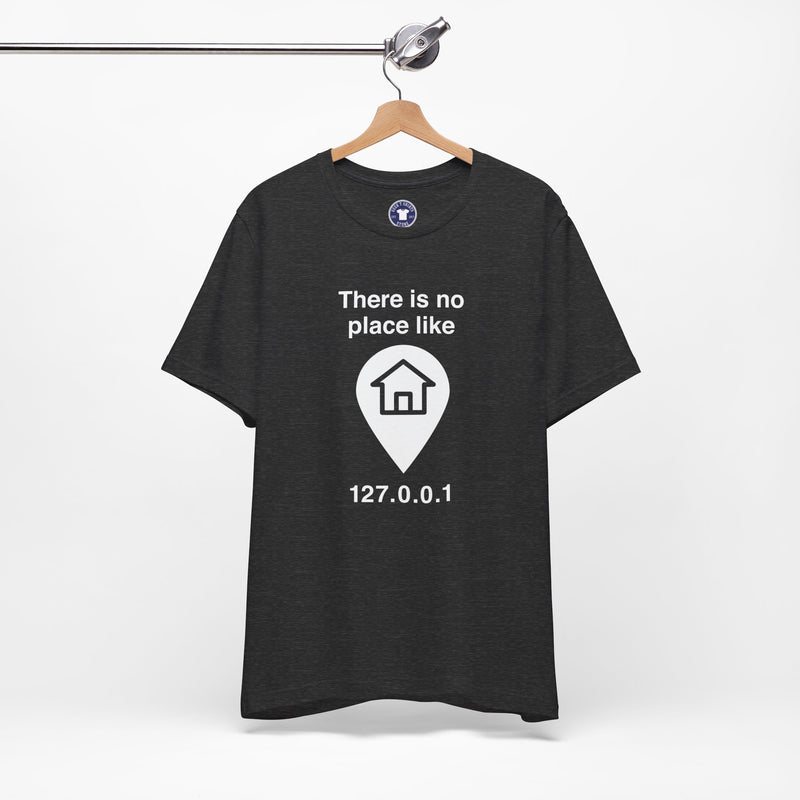 No Place Like Home - Premium Unisex Crewneck T-Shirt
