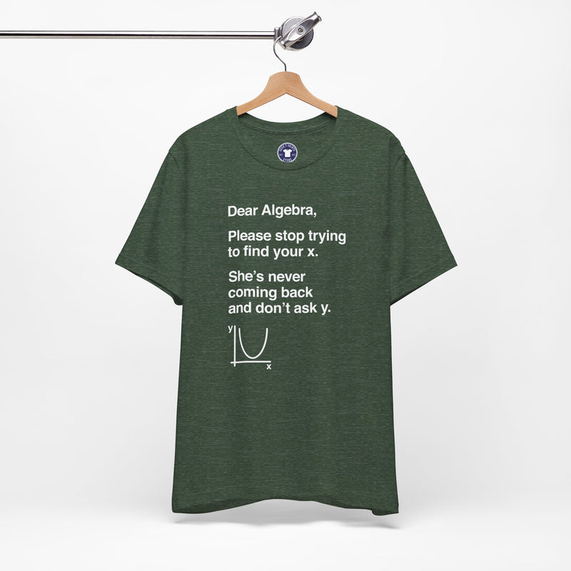 Dear Algebra - Math Teacher - Premium Unisex Crewneck T-Shirt