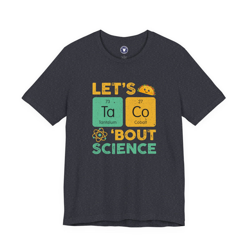 Let's Taco About Science - Premium Unisex Crewneck T-Shirt