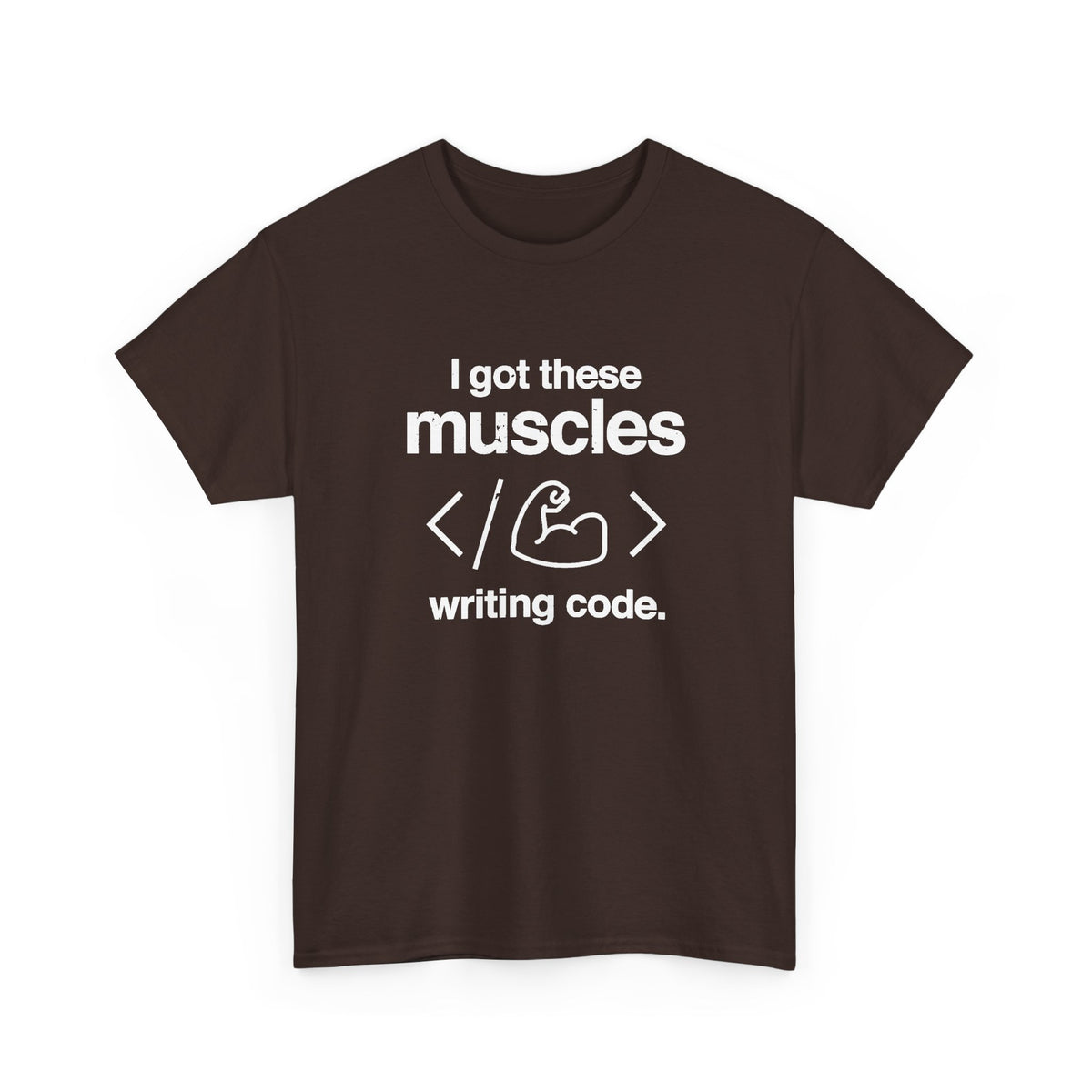 I Got These Muscles Writing Code