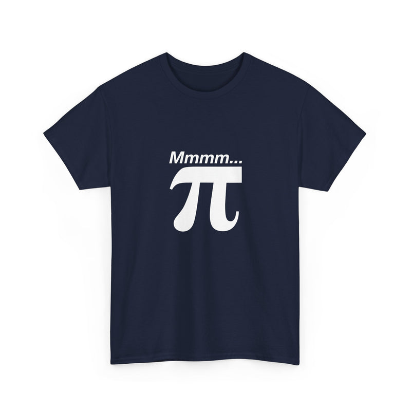 Mmmm Pi - Geek Math T-Shirt - Math Shirt - Geek Shirt - Regular Unisex Crewneck T-Shirt