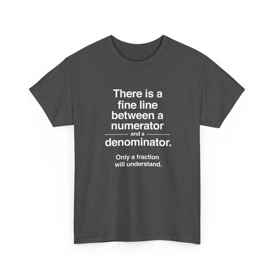 Funny Numerator Denominator Math Shirt - Regular Unisex Crewneck T-Shirt