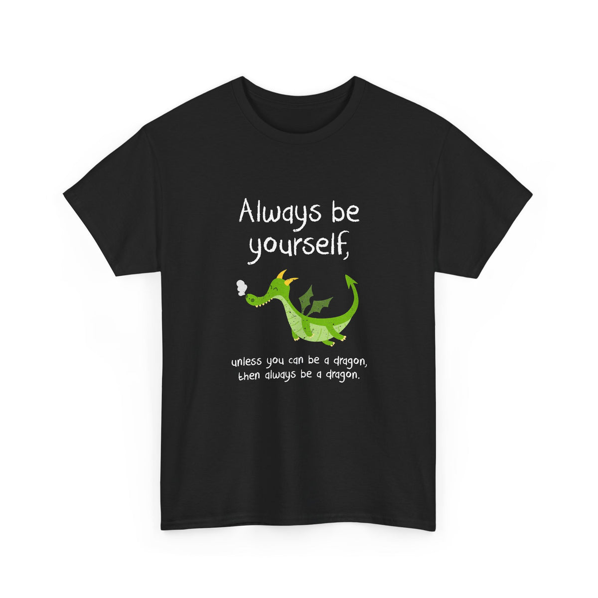 Always Be A Dragon