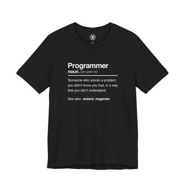 Programmer Noun Coding T-Shirt - Nerd Shirt - It Shirt - Premium Unisex Crewneck T-Shirt