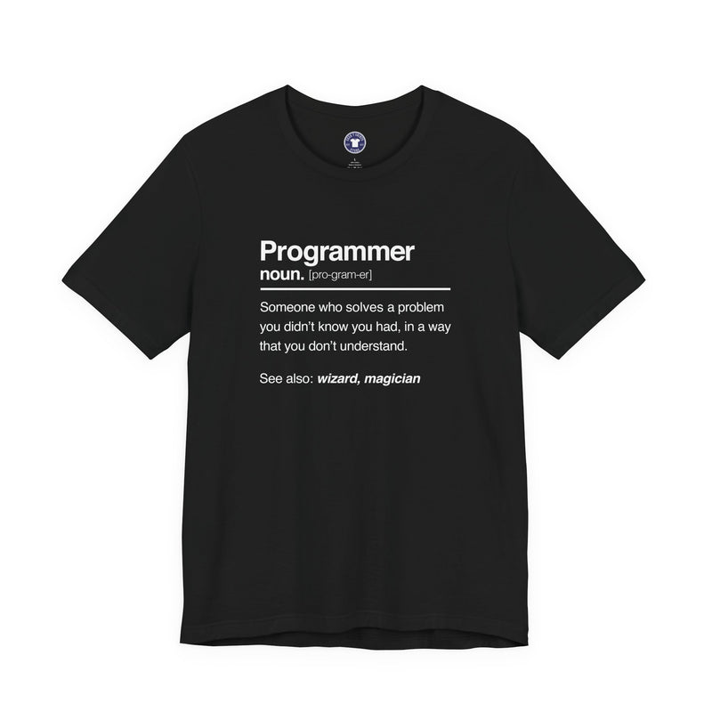 Programmer Noun Coding T-Shirt - Nerd Shirt - It Shirt - Premium Unisex Crewneck T-Shirt
