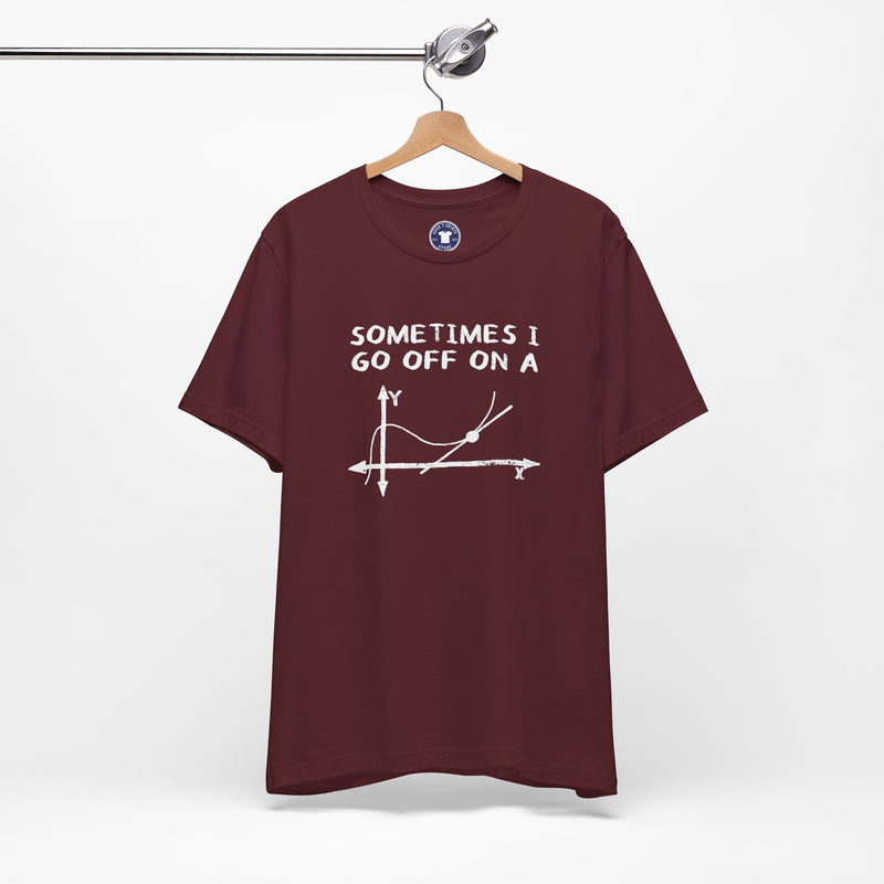 Sometimes I Go Off On A Tangent - Premium Unisex Crewneck T-Shirt