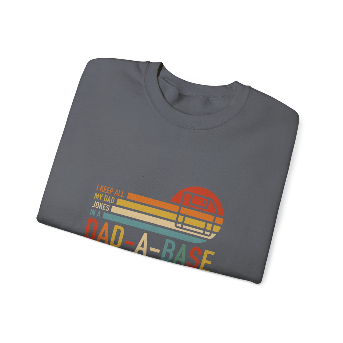 Dad-A-Base Sweatshirt