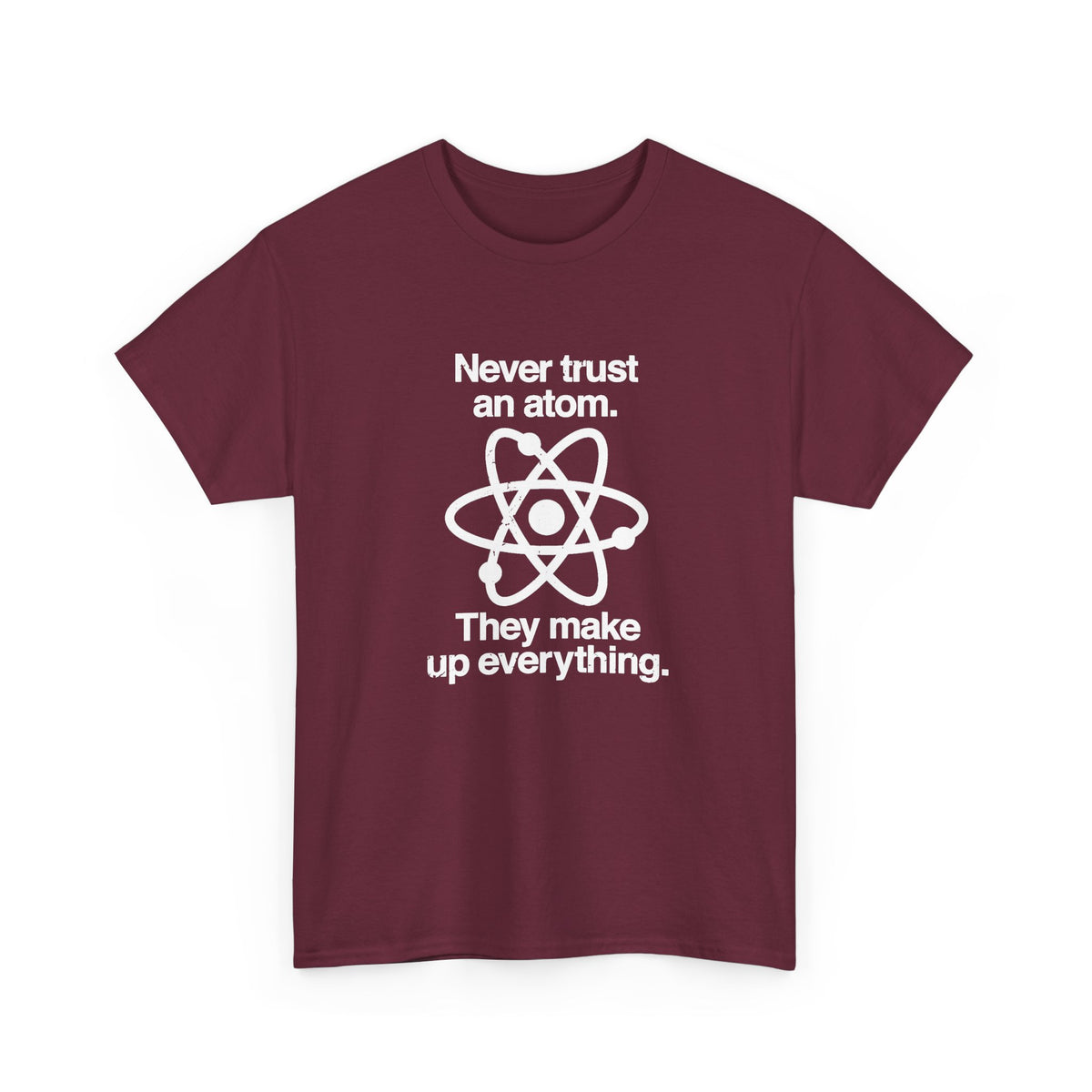 Never Trust An Atom