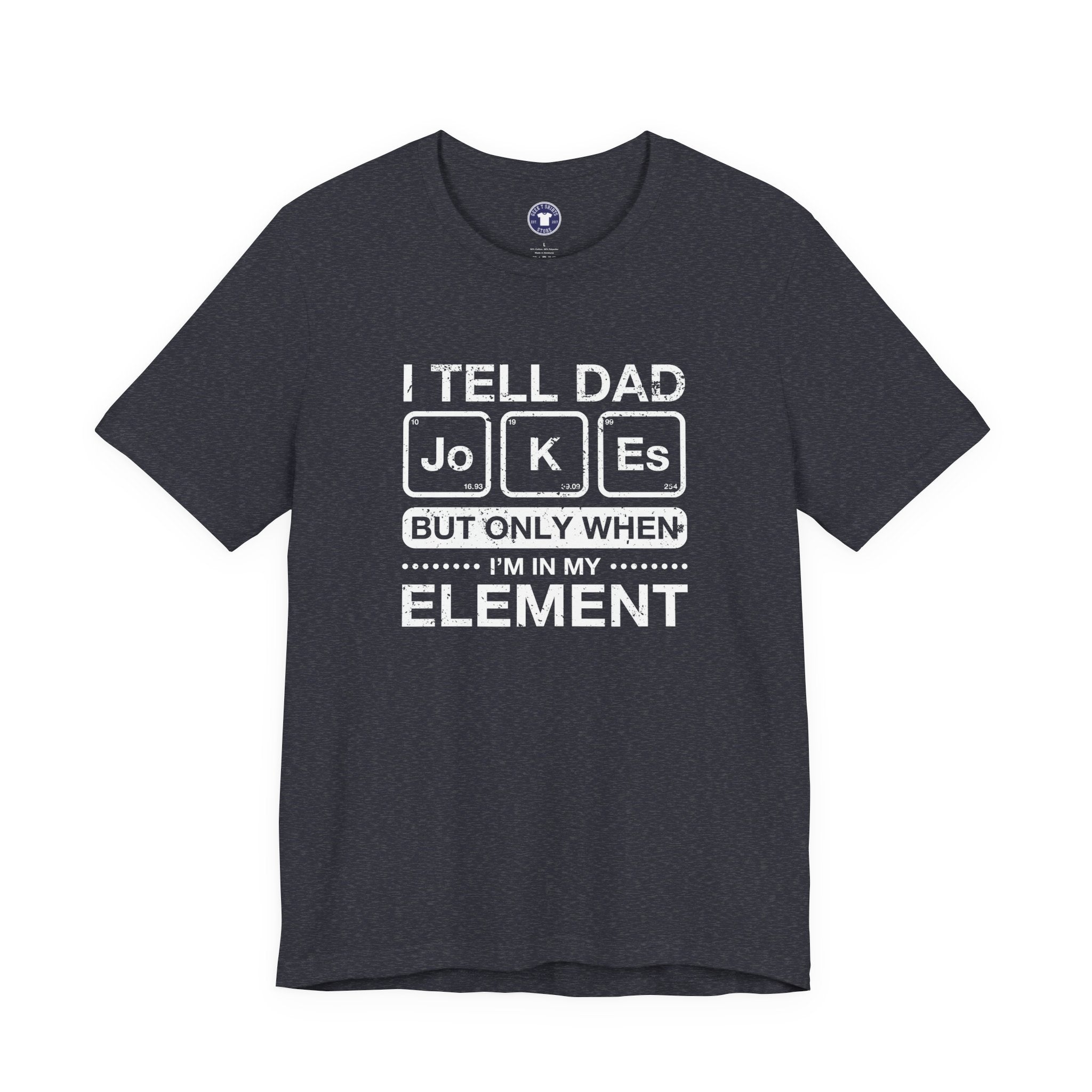 I Tell Dad Jokes - But Only When I'm In My Element - Premium Unisex Crewneck T-Shirt