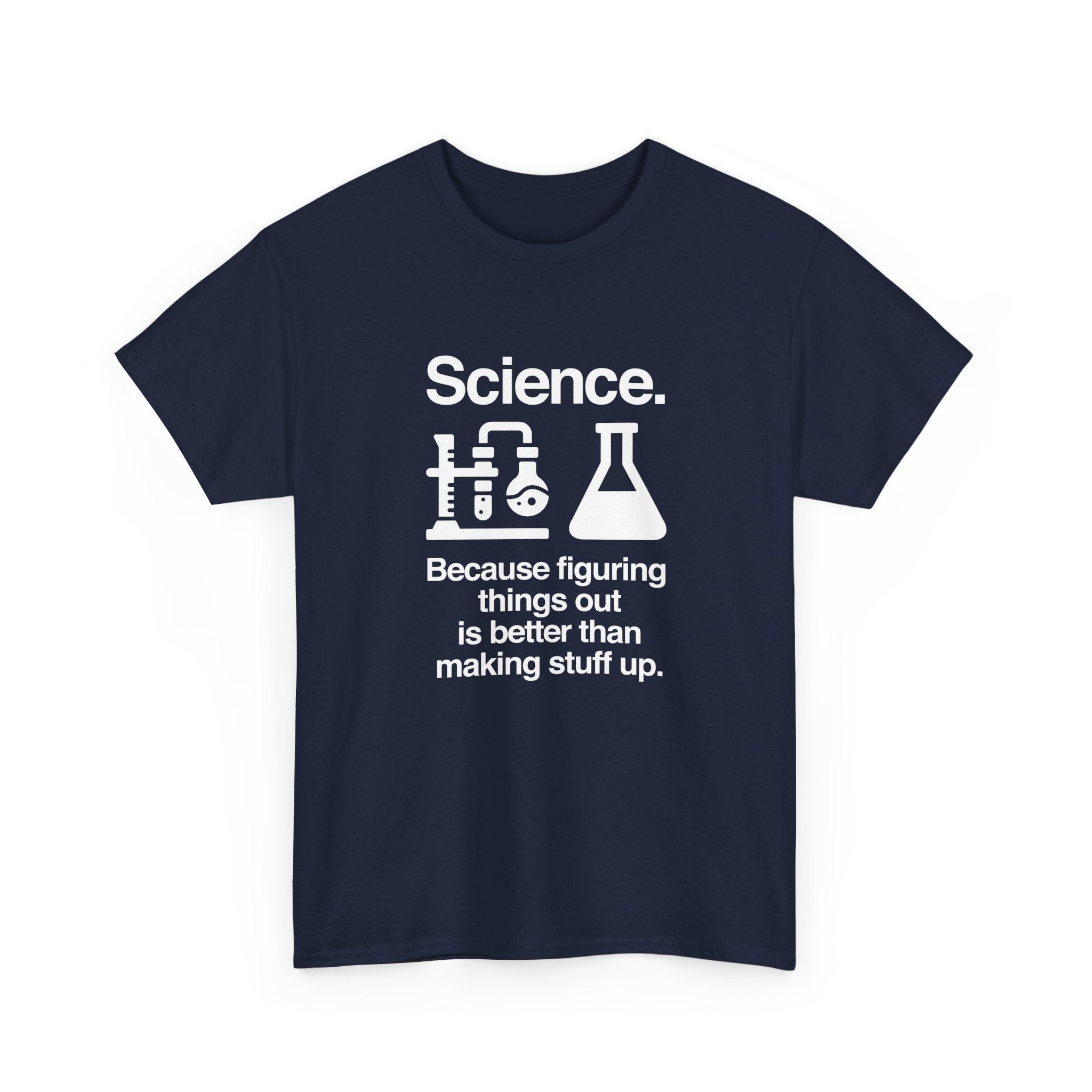 Science Because Figuring Things Out -  Unisex Crewneck T-Shirt