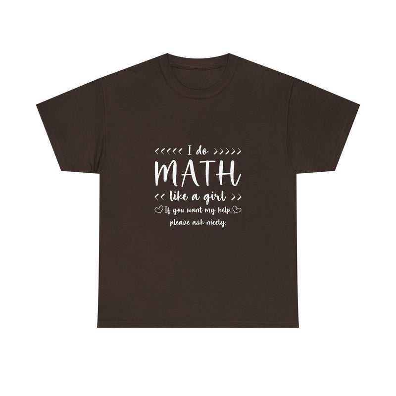 I Do Math Like A Girl T-Shirt, Geek T-Shirt, Nerd Shirt, Math Humor Tee, Funny STEM Gift, Women in Math Shirt, Cute Math Quote Top