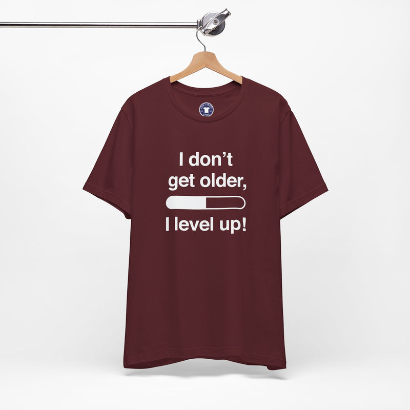 I Don't Get Older I Level Up - Funny Gamer Shirt - Premium Unisex Crewneck T-Shirt