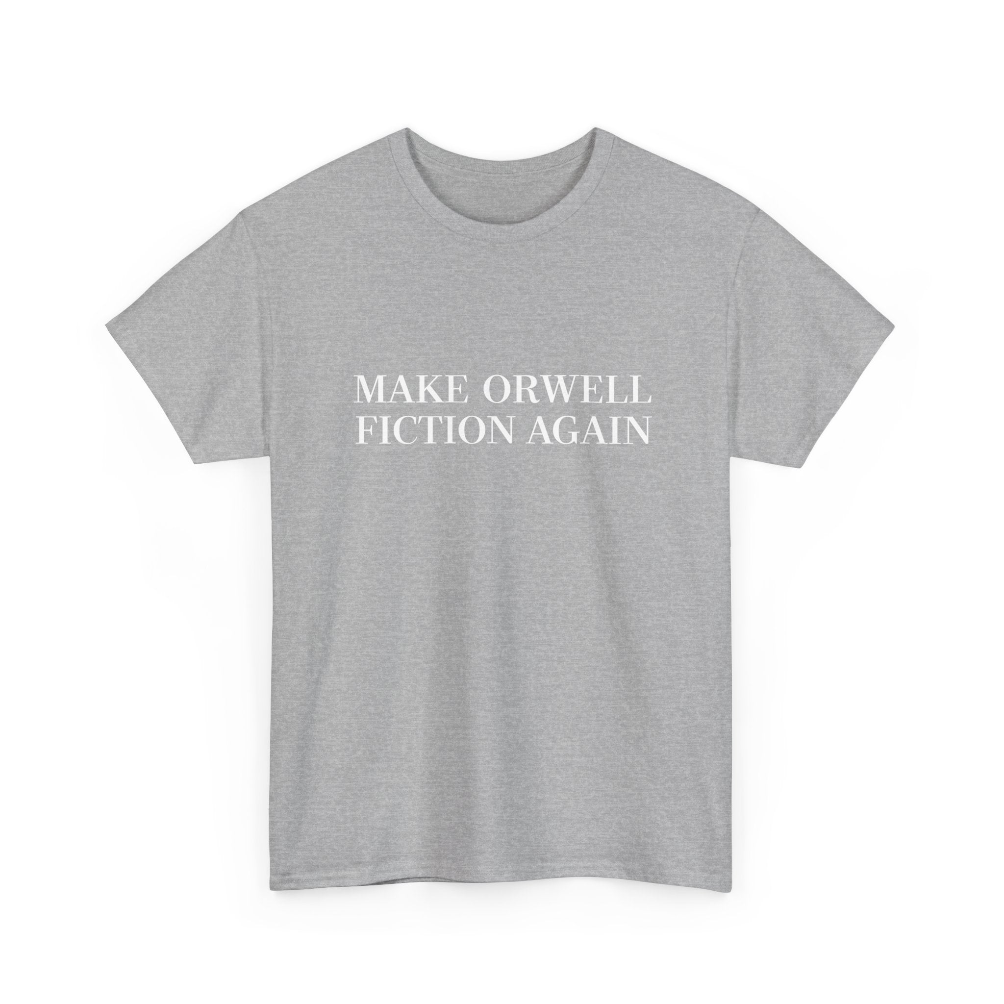 Make Orwell Fiction Again - Regular Unisex Crewneck T-Shirt