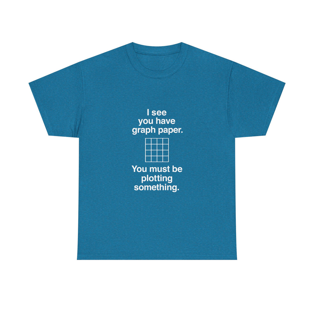 Funny Geek T-Shirt, Nerd Shirt, Math Humor Tee, Graph Paper Joke Shirt, Plotting Pun Top, Science Lover Gift, Programmer Humor Apparel