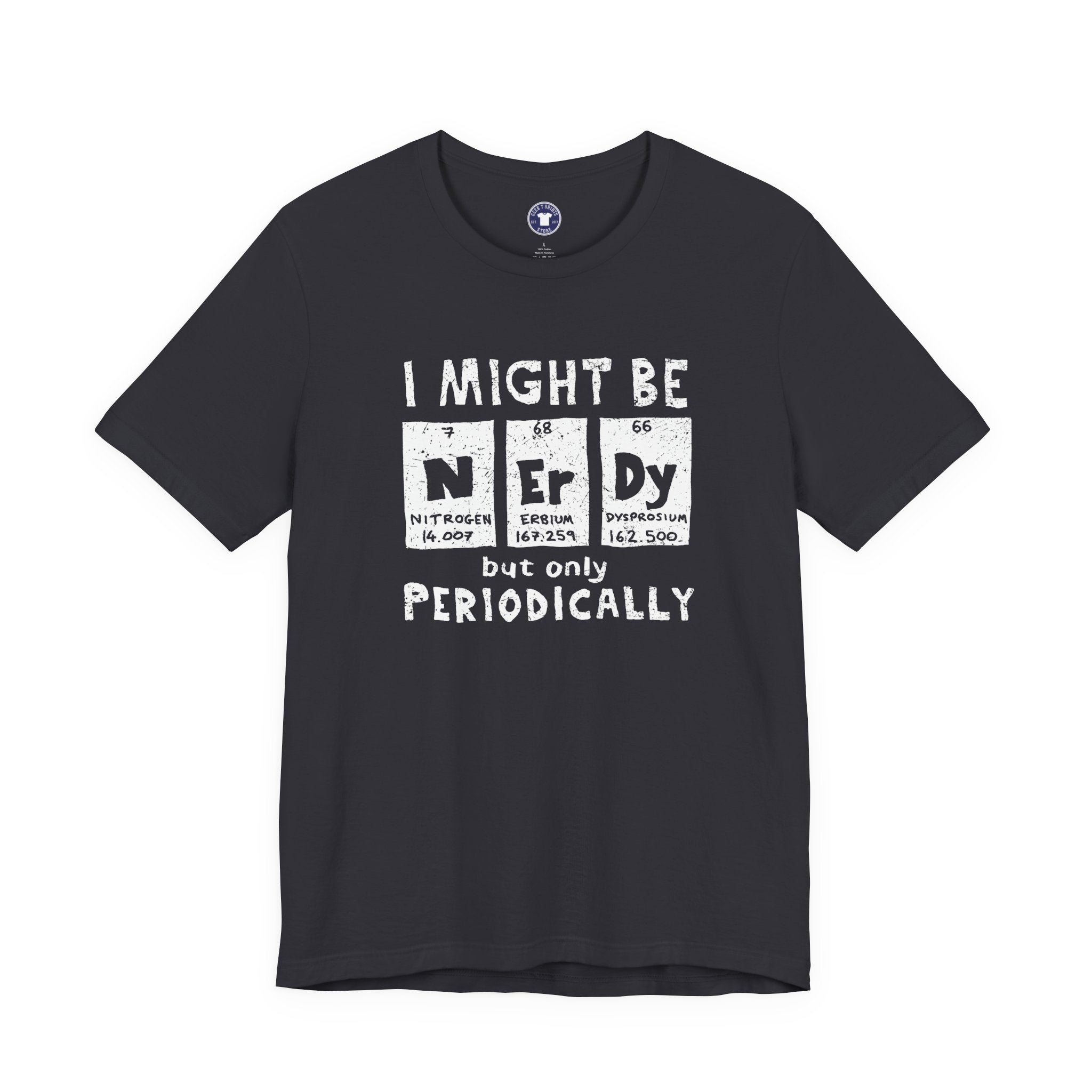 I Might Be Nerdy Periodically - Premium Unisex Crewneck T-Shirt