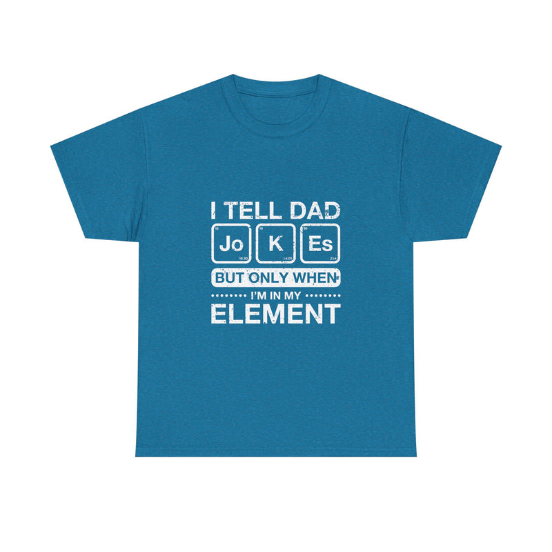 Dad Jokes T-Shirt, Geek T-Shirt, Nerd Shirt, Science Humor Tee, Chemistry Pun Shirt, Father’s Day Gift, Funny Dad Saying Tee, Element Joke