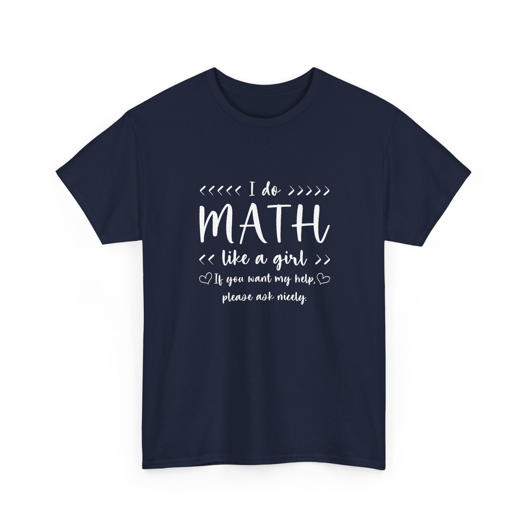 I Do Math Like A Girl - Regular Unisex Crewneck T-Shirt