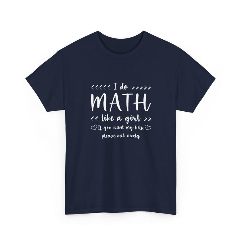 I Do Math Like A Girl - Regular Unisex Crewneck T-Shirt