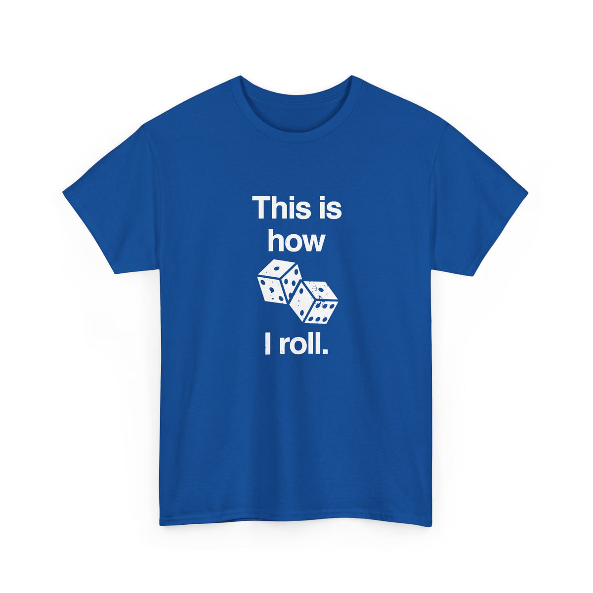 This Is How I Roll