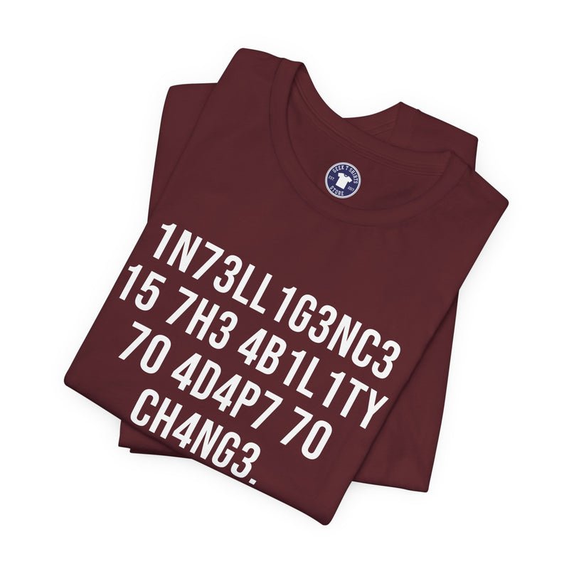 Intelligence Has The Ability To Adapt To Change - Premium Unisex Crewneck T-Shirt