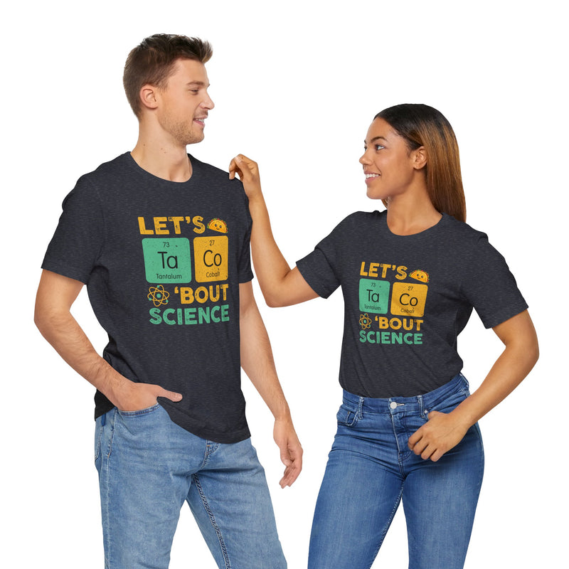 Let's Taco About Science - Premium Unisex Crewneck T-Shirt