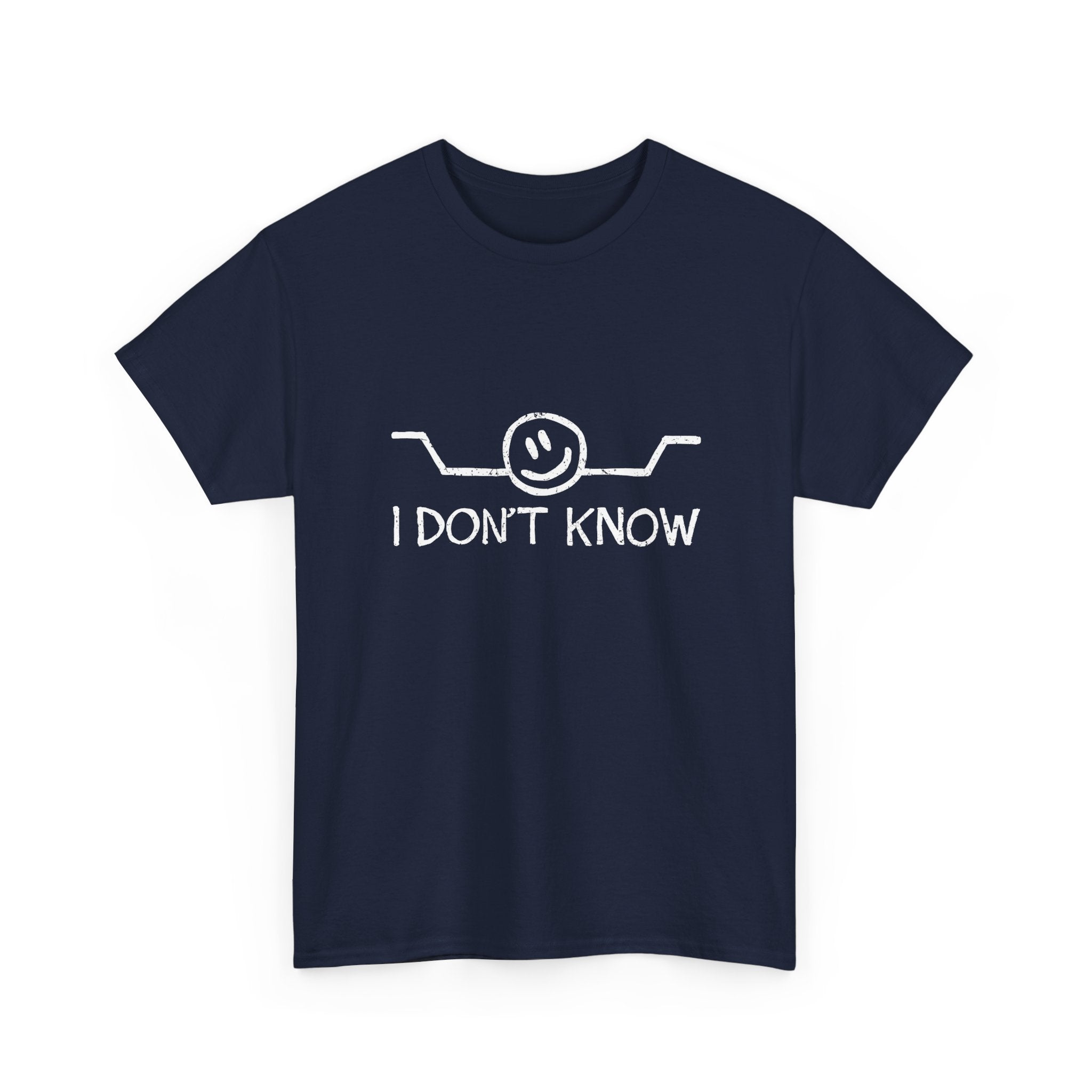 I Don't Know -  Unisex Crewneck T-Shirt