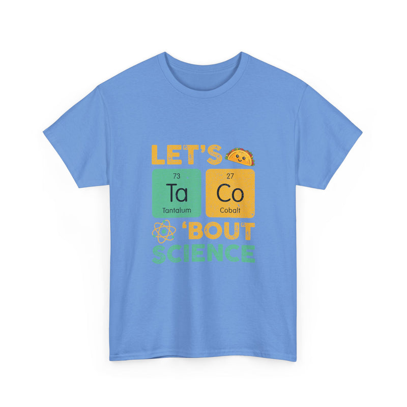 Let's Taco 'Bout Science T-Shirt, Funny Geek T-Shirt, Nerd Shirt, Science Humor Tee, Chemistry Gift, Taco Lover Present, STEM Shirt