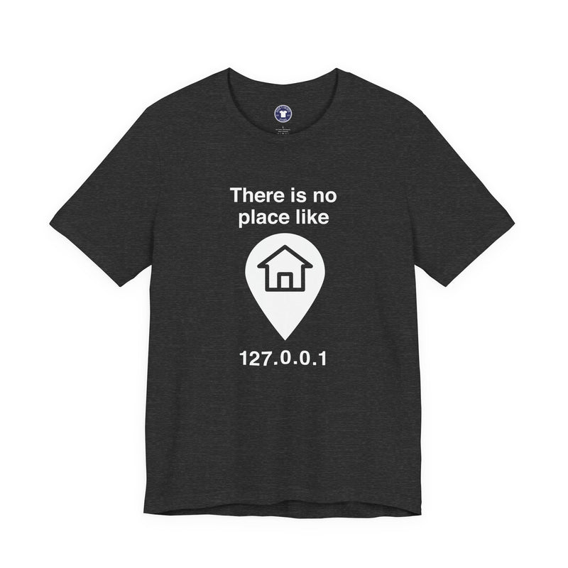 No Place Like Home - Premium Unisex Crewneck T-Shirt