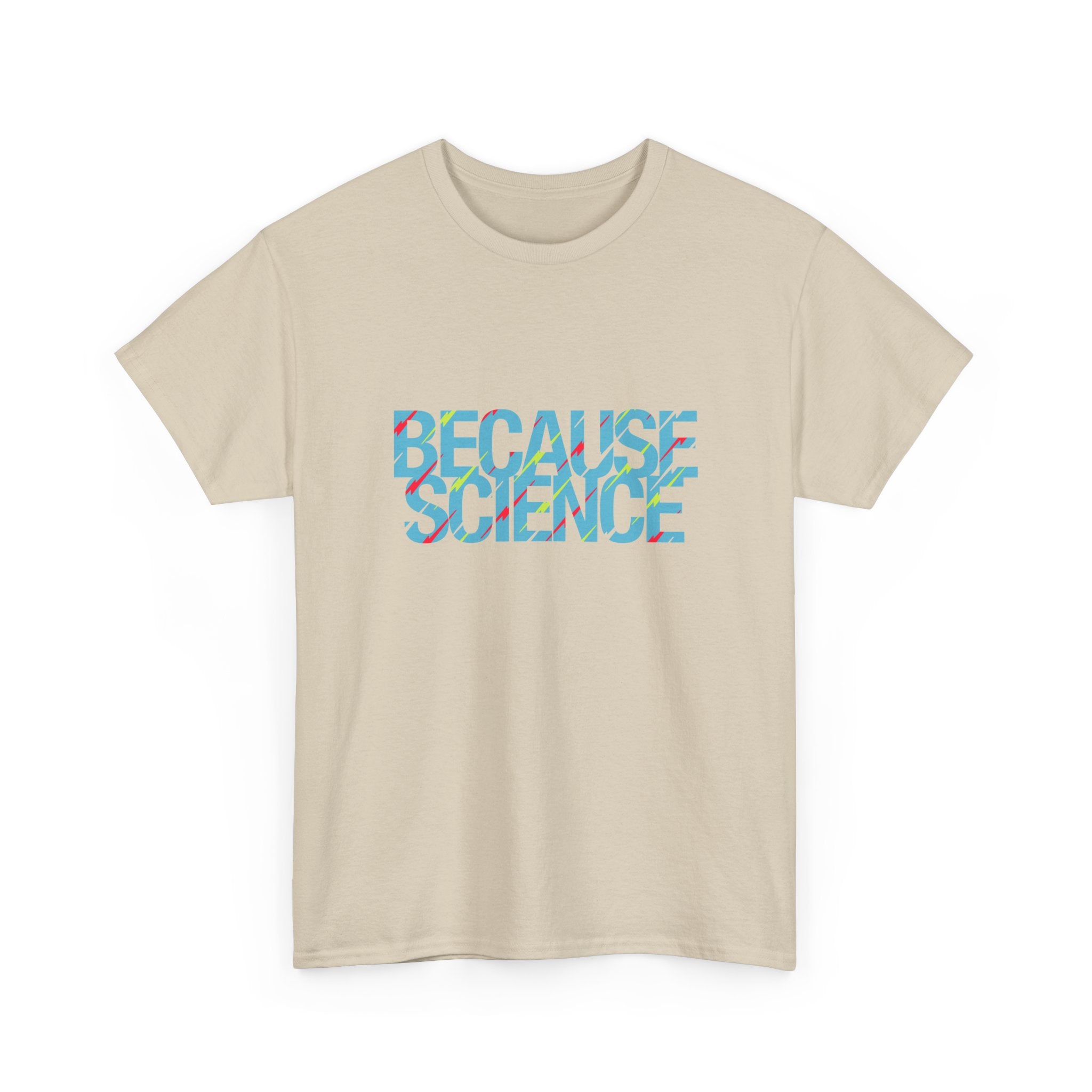 Because Science -  Unisex Crewneck T-Shirt