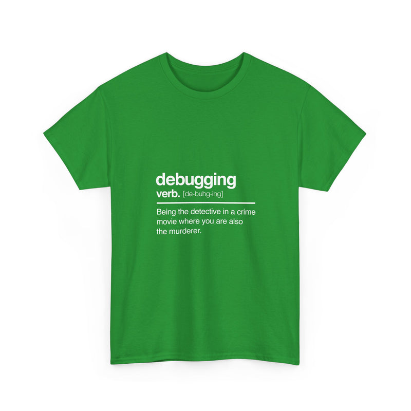 Debugging Definition T-Shirt, Geek T-Shirt, Nerd Shirt, Funny Programmer Tee, Coding Humor Shirt, Developer Gift, Tech Lover Apparel