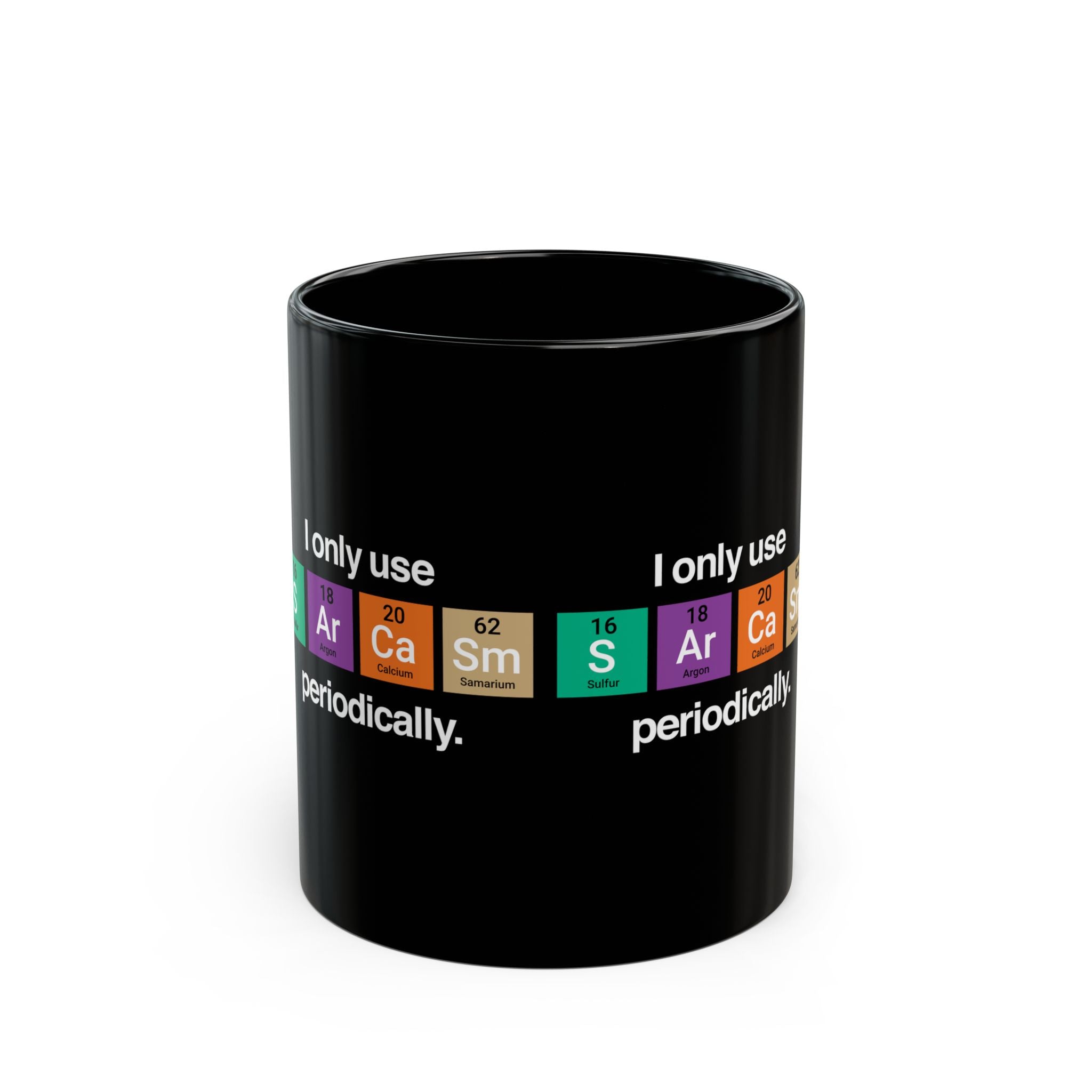 I Only Use Sarcasm Periodically - Black Glossy Mug
