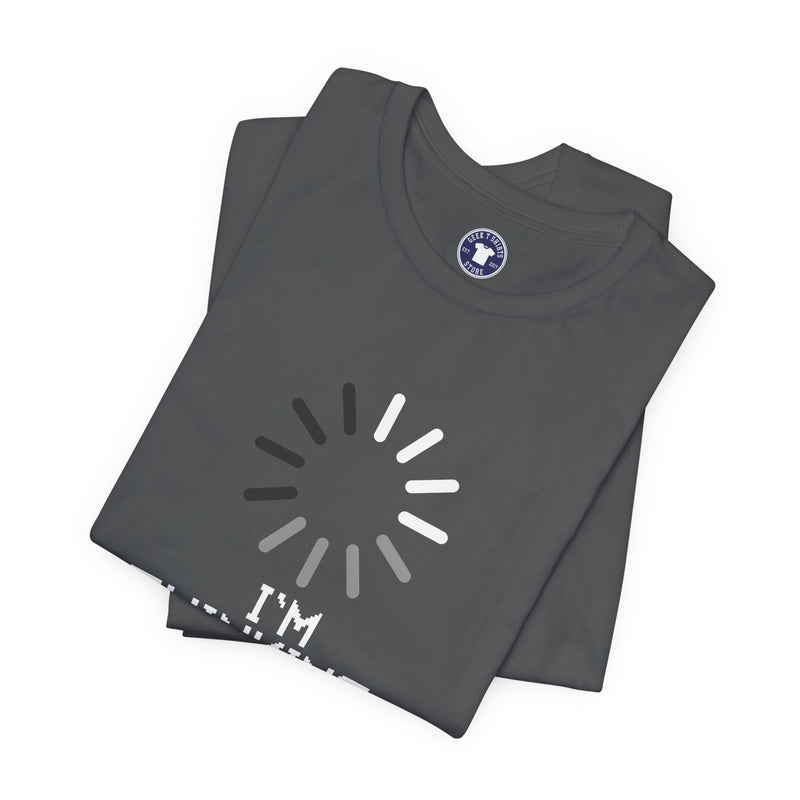 I'm Thinking Loading Wheel - Funny Coder Shirt - Premium Unisex Crewneck T-Shirt