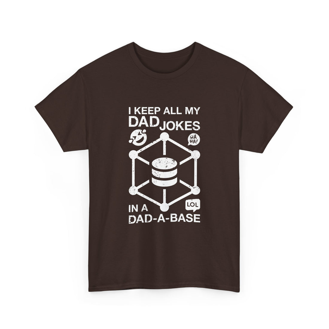 I Keep My Dad Jokes In A Dad-A-Base -  Unisex Regular Crewneck T-Shirt