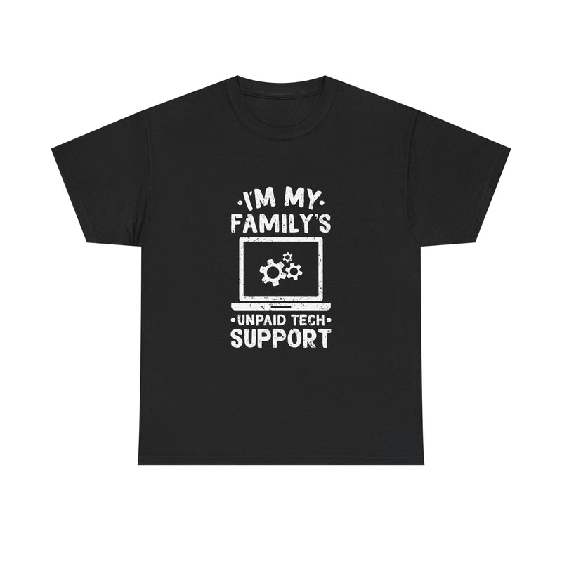 Tech Support T-Shirt, Geek T-Shirt, Nerd Shirt, Family Humor Tee, IT Support Gift, Unpaid Tech Help Shirt, Funny Techie Apparel