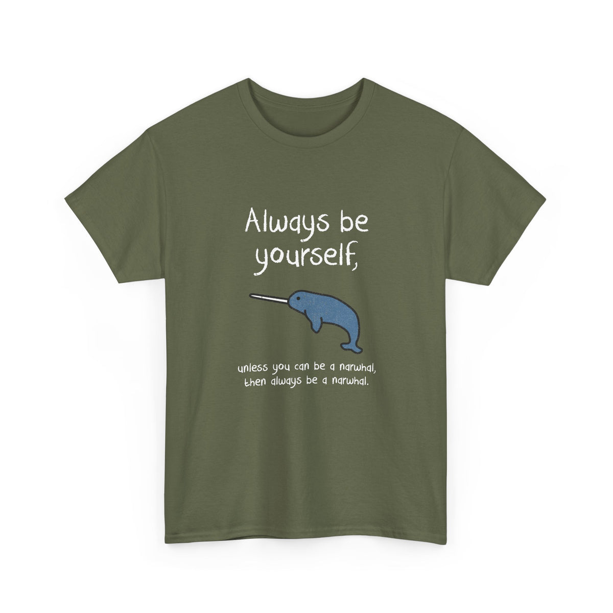 Always Be A Narwhal