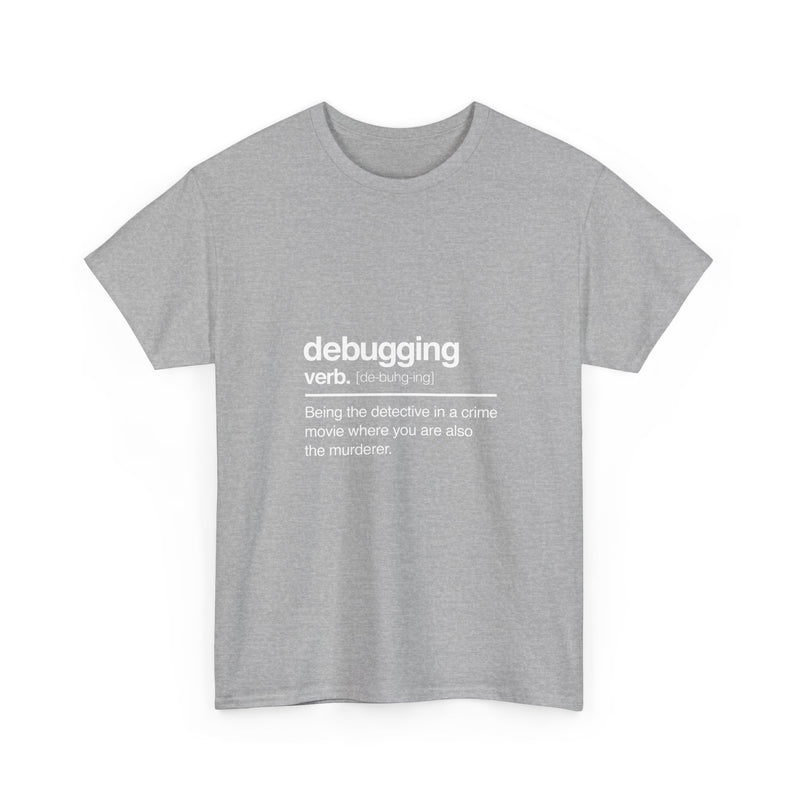 Debugging Definition T-Shirt, Geek T-Shirt, Nerd Shirt, Funny Programmer Tee, Coding Humor Shirt, Developer Gift, Tech Lover Apparel