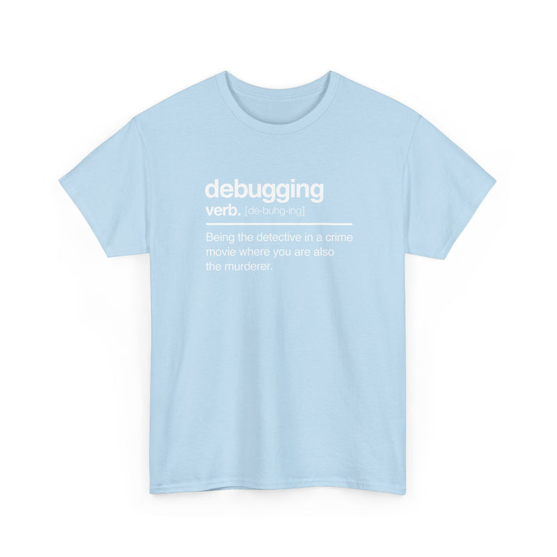 Debugging Verb - Nerd Shirt - It Shirt - Regular Unisex Crewneck T-Shirt