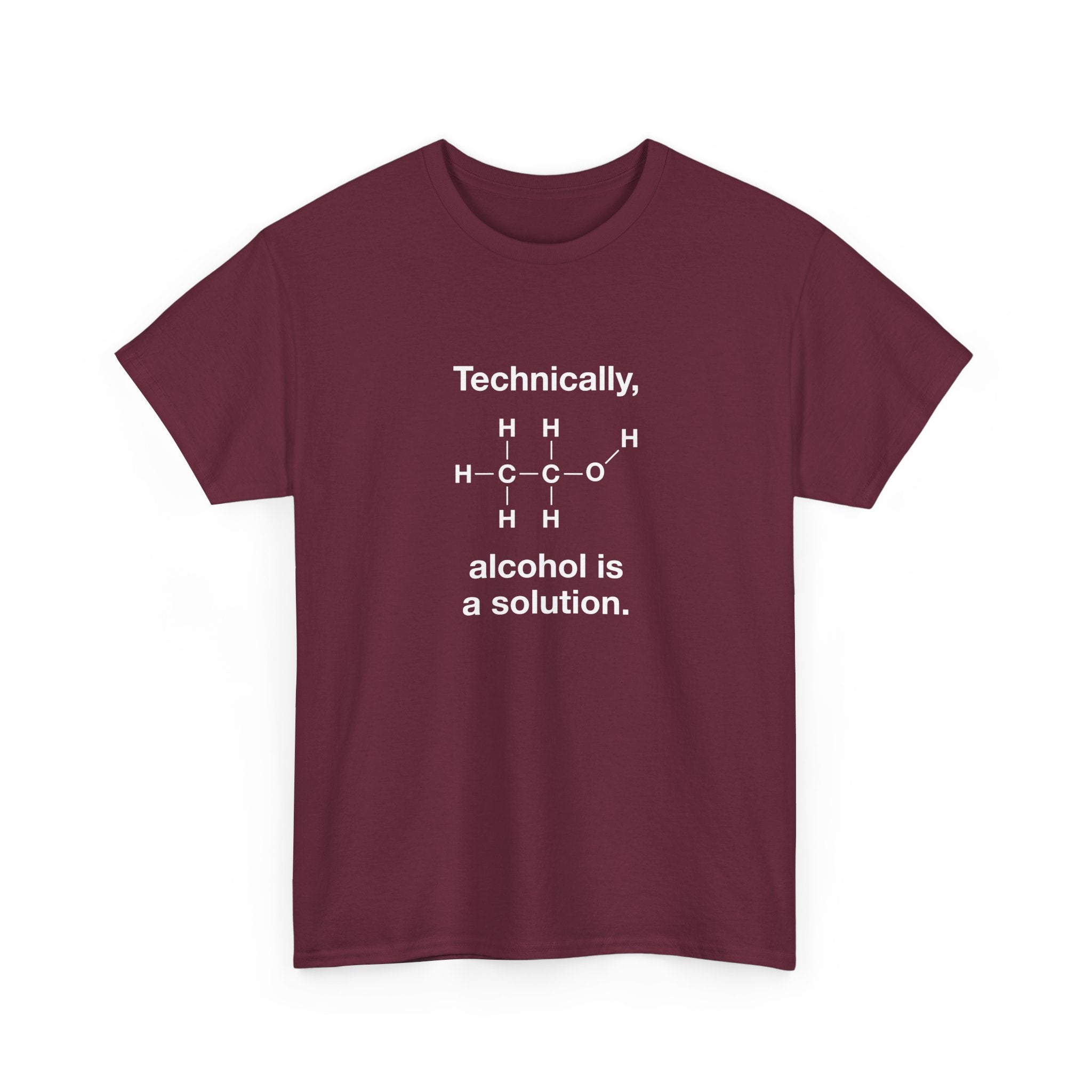 Technically Alcohol Is A Solution -  Unisex Crewneck T-Shirt
