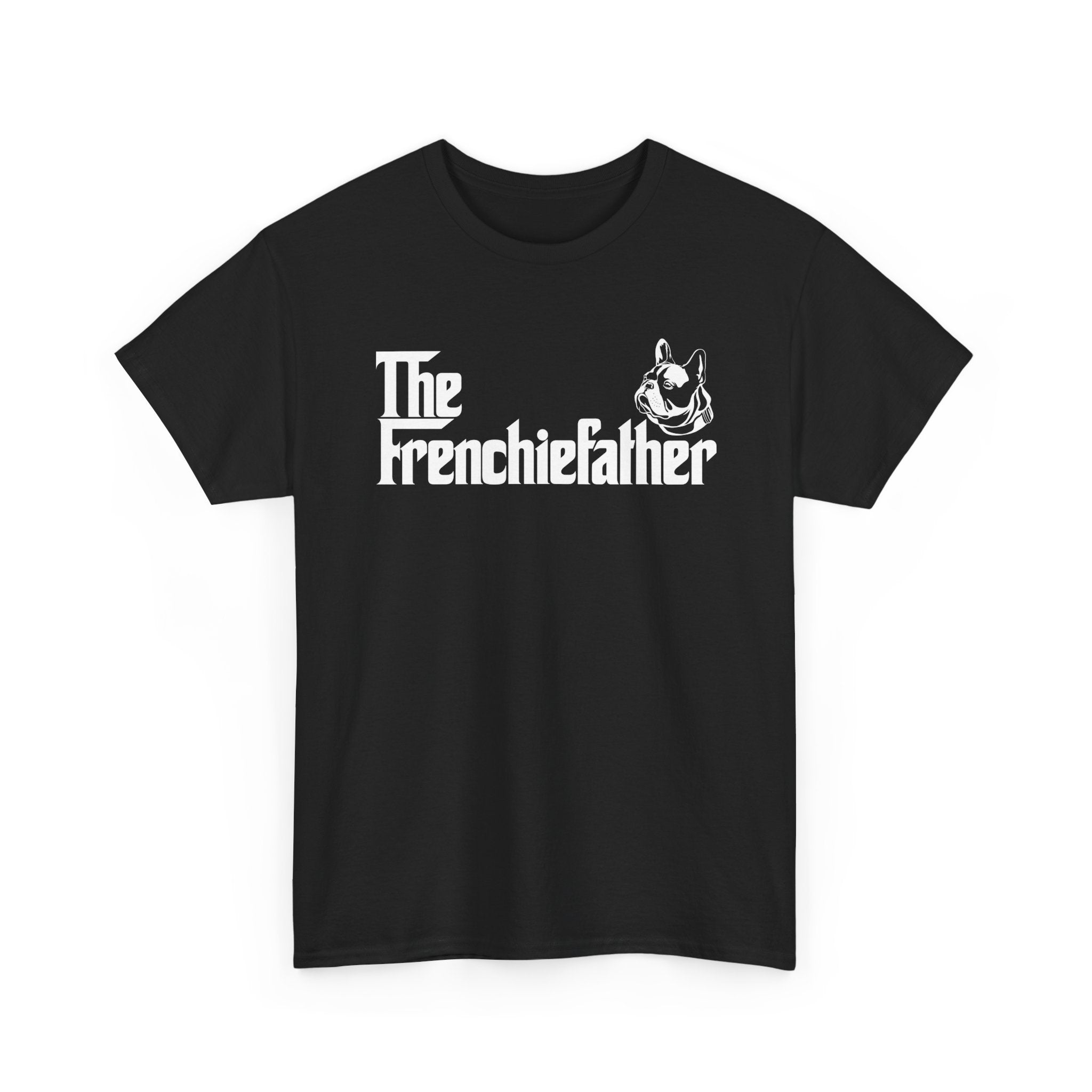 Funny French Bulldog Shirt The Frenchiefather Dog Dad Gift - Unisex Regular Crewneck T-Shirt