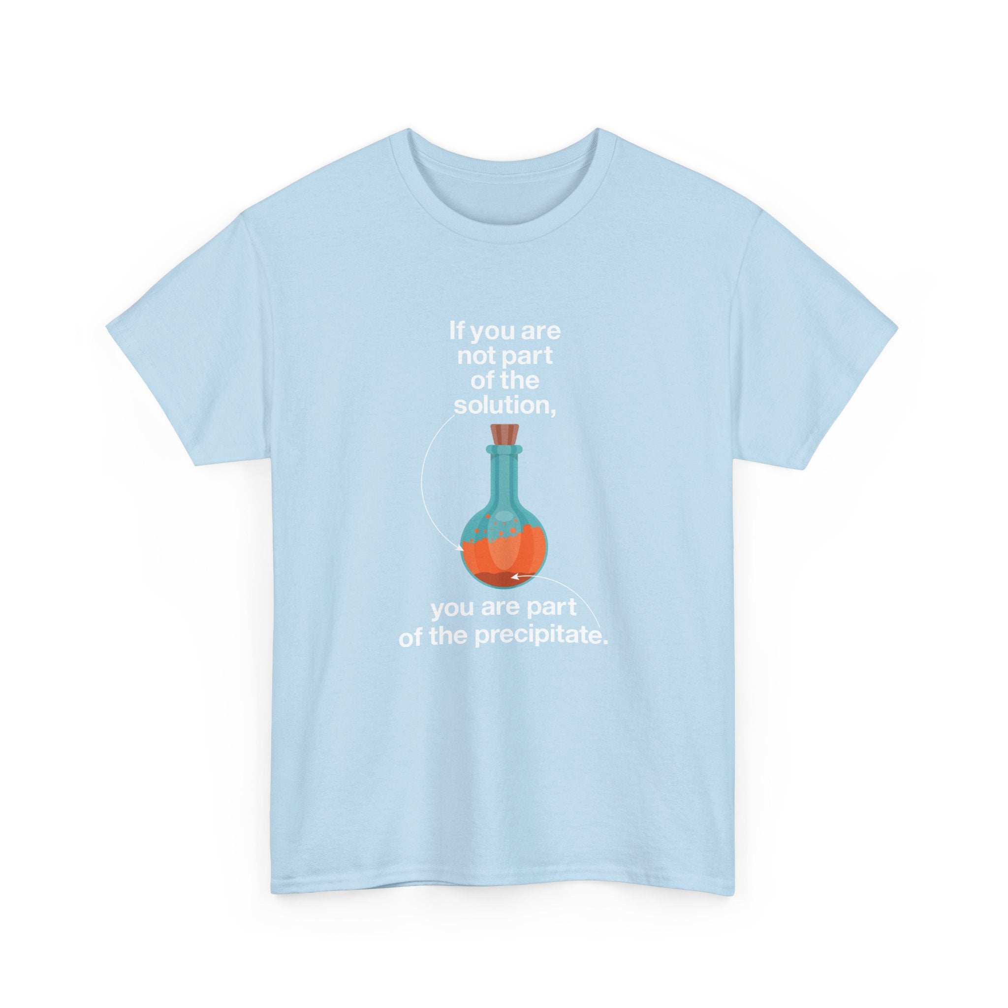 If You Are Not Part Of The Solution - Regular Unisex Crewneck T-Shirt