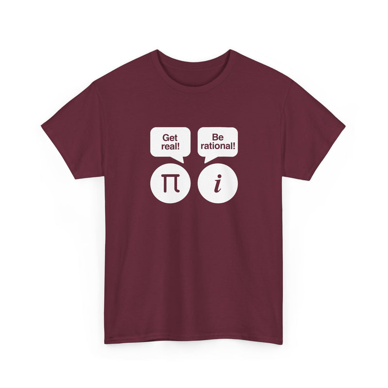 Get Real Be Rational - Regular Unisex Crewneck T-Shirt