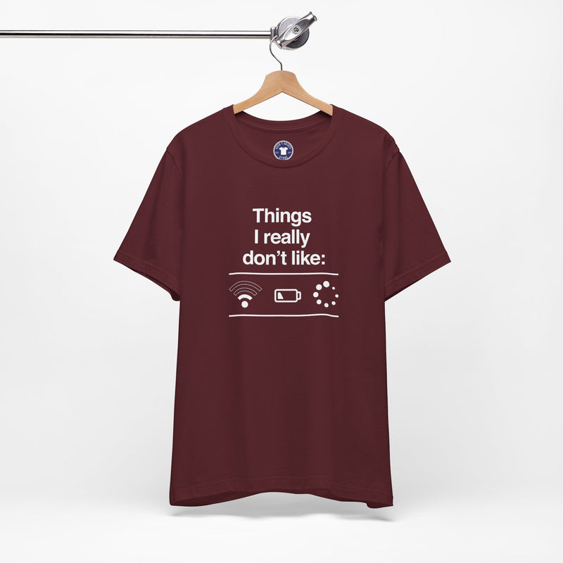 Things I Really Dont Like - It Shirt - Premium Unisex Crewneck T-Shirt