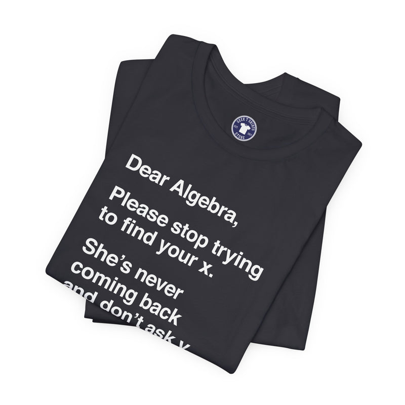 Dear Algebra - Math Teacher - Premium Unisex Crewneck T-Shirt