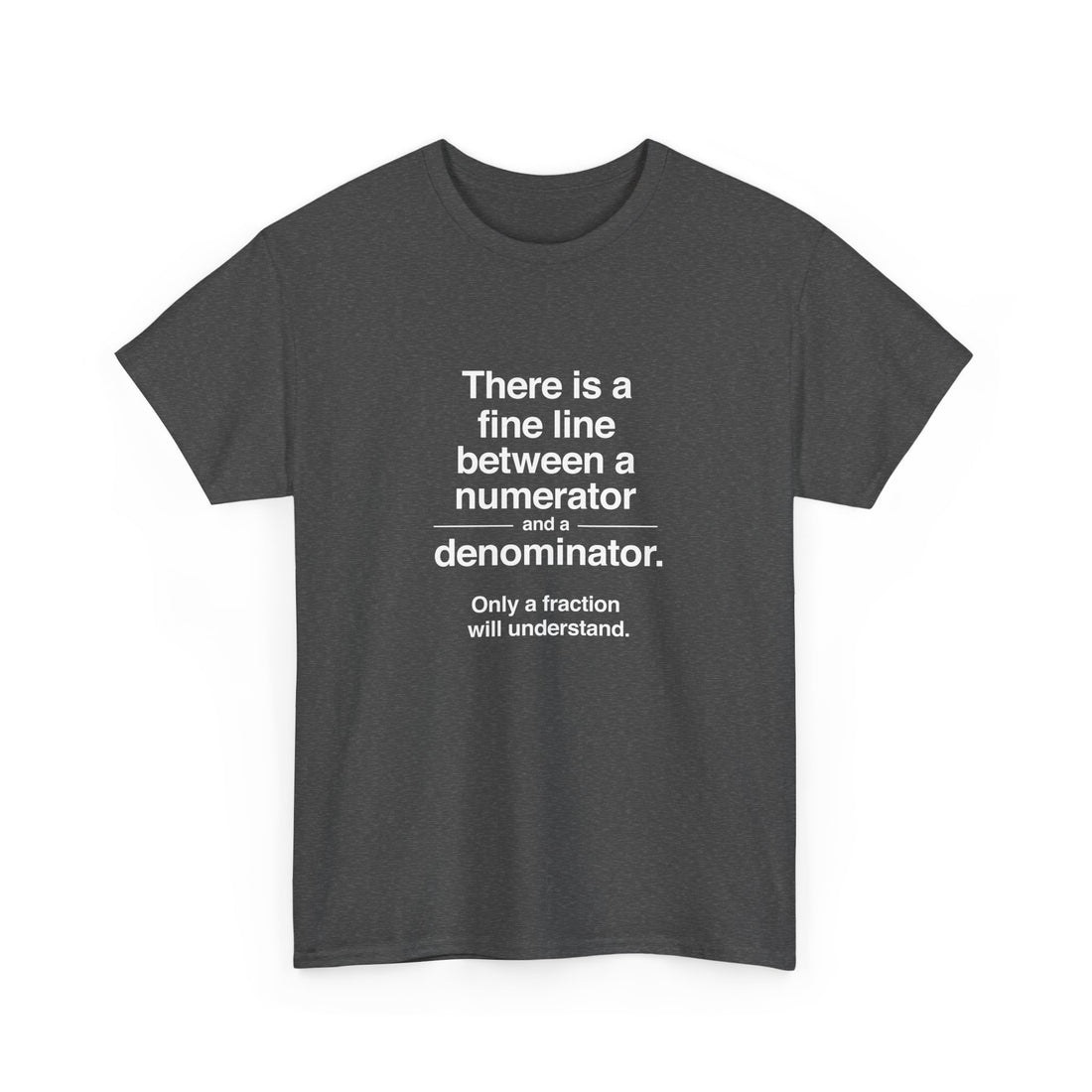 Funny Numerator Denominator Math Shirt - Regular Unisex Crewneck T-Shirt