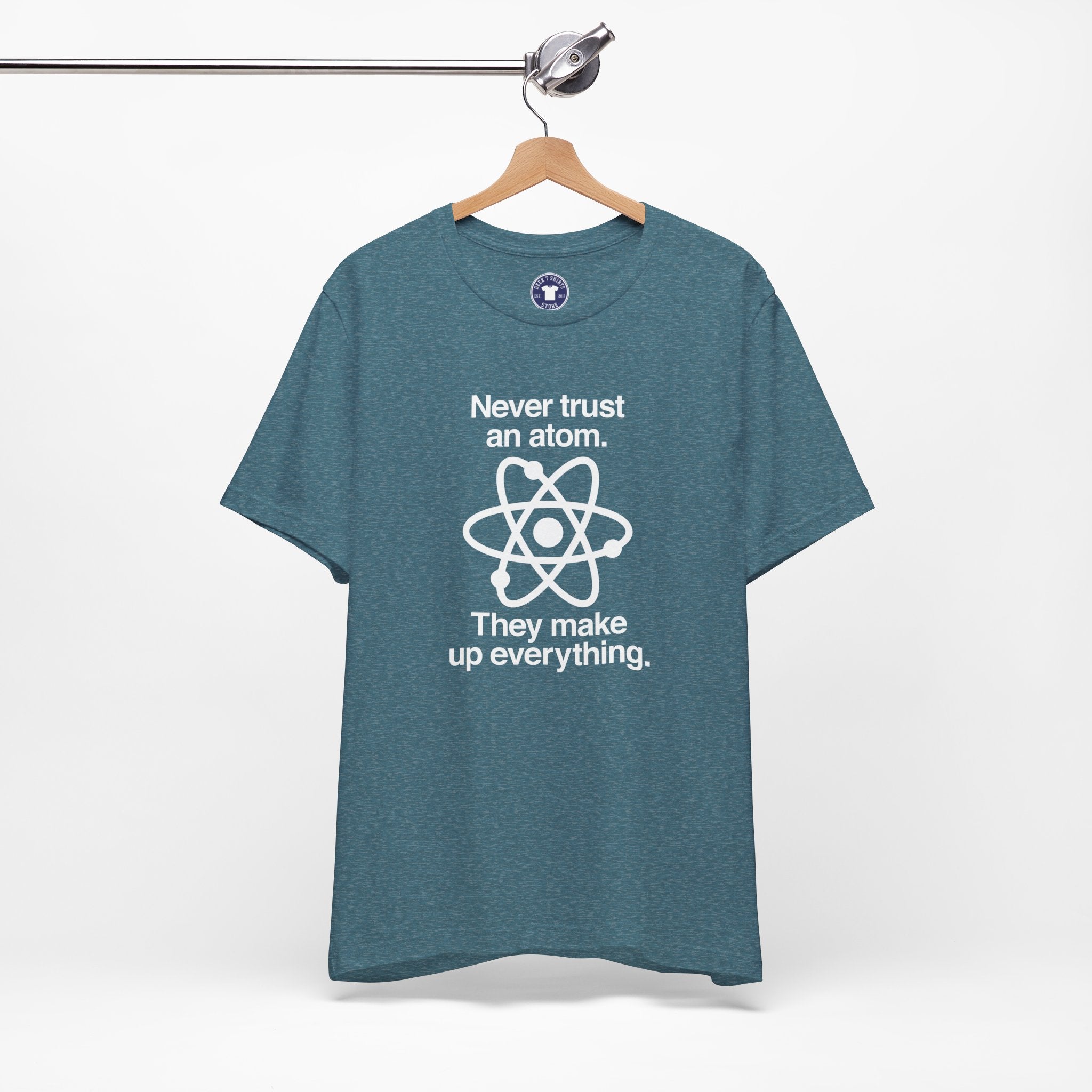 Never Trust An Atom - Premium Unisex Crewneck T-Shirt
