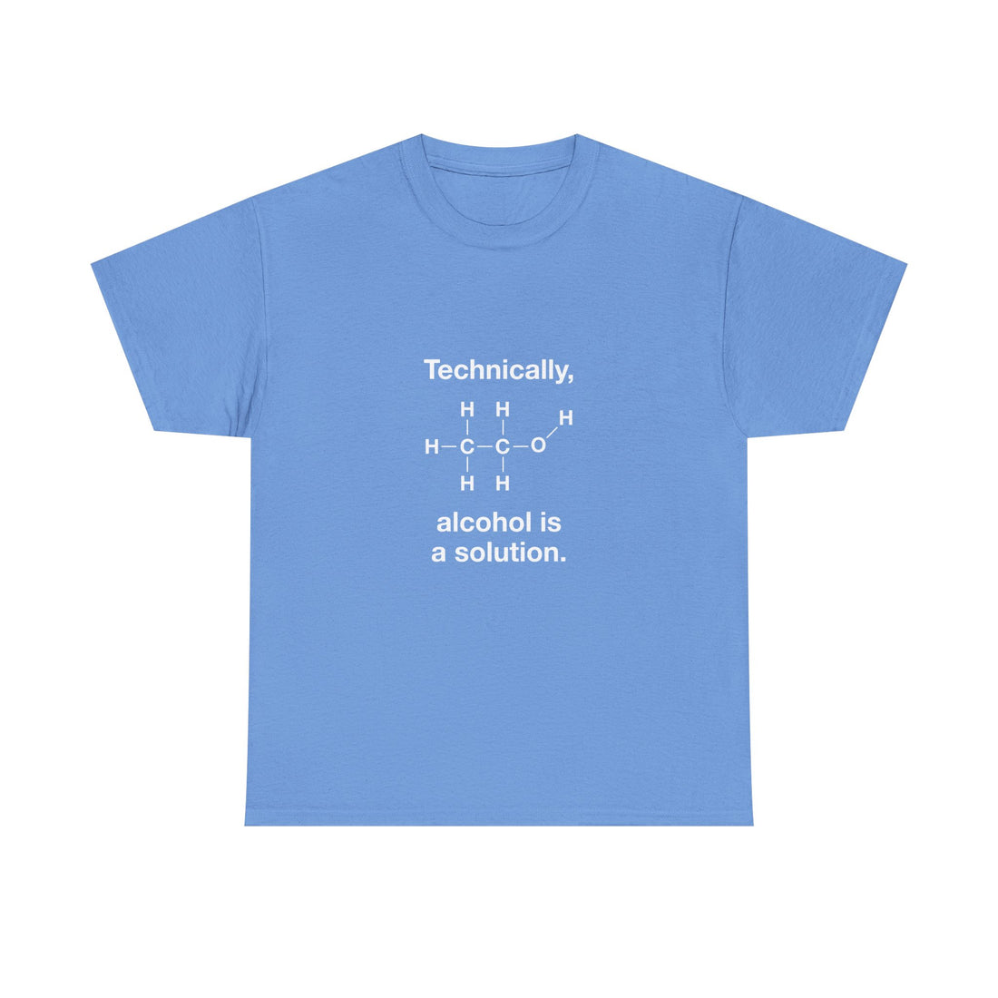 Technically Alcohol Is A Solution T-Shirt, Chemistry Humor Tee, Geek T-Shirt, Nerd Shirt, Science Gift, STEM Shirt, Funny Science Apparel